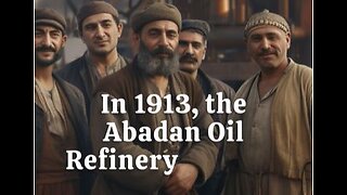 The Abadan Oil Refinery: 1913 to 1920
