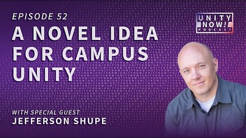 Episode 52: A Novel Idea for Campus Unity with Jefferson Shupe