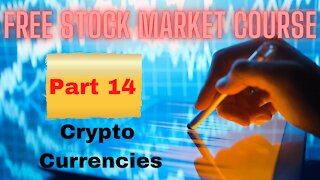 Free Stock Market Course Part 14: Cryptocurrencies
