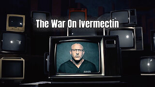 The War On Ivermectin (Dr. Pierre Kory, Mikki Willis)