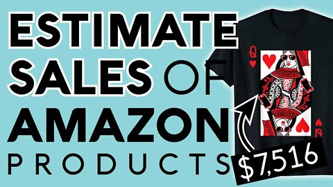 How to Estimate Sales Of Amazon Merch On Demand Products - Shirts, PopSockets etc...Best Seller Rank