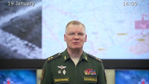 Morning briefing of the Ministry of Defense of Russia (13 — 19 January 2024)