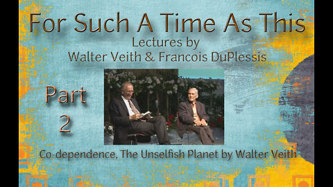 For Such A Time As This - Part 2 by Walter Veith & Francois DuPlessis