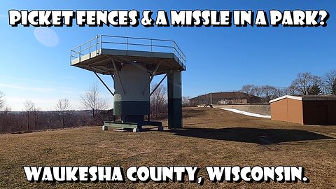 Picket Fences & A Missile In A Park? Waukesha, Wisconsin.