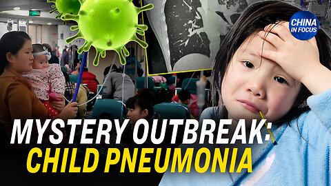 Mystery Child Pneumonia Reported in China Hospitals