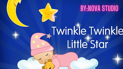 Twinkle, Twinkle, Little Star | Lullaby Songs -A Nova Studio Nursery Rhymes