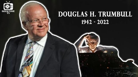 Douglas H. Trumbull 1942-2022