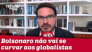 Bolsonaro não se intimida perante pressão de globalistas | Rodrigo Constantino