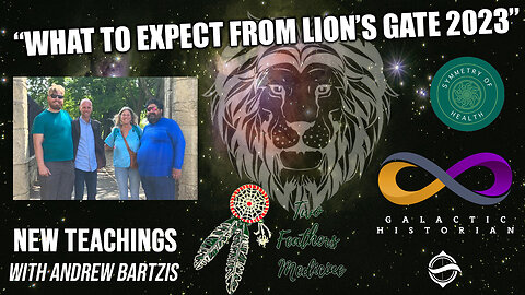 New Teachings with Andrew Bartzis - WARNING: What To Expect From Lion's Gate 2023