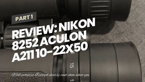 Review: Nikon 8252 Aculon A211 10-22x50 Zoom Binocular (Black)