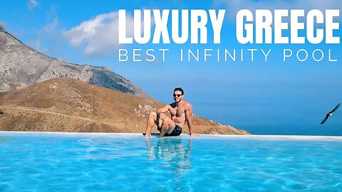 LUXURY GREEK TRAVEL: BEST INFINITY POOL IN GREECE?!