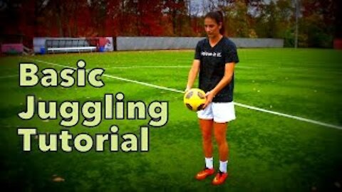 How To Juggle a Soccer Ball - Basic Tutorial