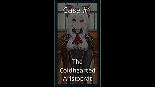 Tyrion Cuthbert: Attorney of the Arcane - Case 1: The Coldhearted Aristocrat - Part 2