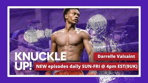 Darrelle Valsaint | Knuckle Up with Mike and Cedric | Talkin Fight