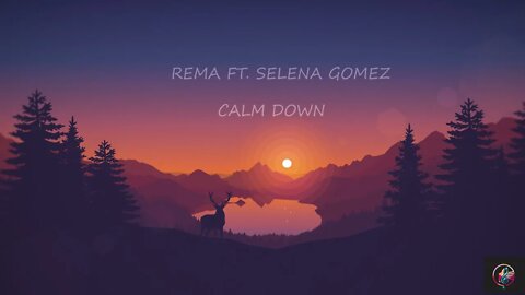 Rema ft. Selena Gomez - Calm Down