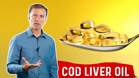 Cod Liver Oil Benefits – Dr.Berg