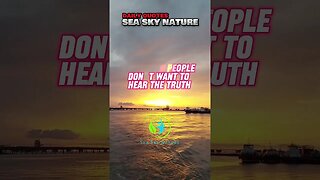 The Truth | Sea Sky Nature Motivational Quotes.