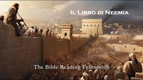 Bible Reading Fellowship Live Stream - La Bibbia della serie Bella Italia - Nehemiah