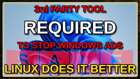 You Need a THIRD PARTY Tool to Remove All These WINDOWS Ads