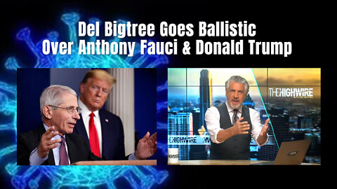 Del Bigtree Goes Ballistic Over Anthony Fauci & Donald Trump