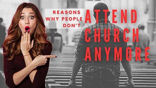 5 Reasons Why People Don't Attend Church Anymore