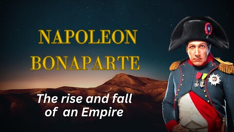 Napoleon's Bonaparte history Biography : The Rise and Fall of an Emperor | Stellar Sages
