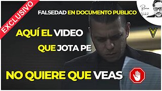 EL VIDEO QUE JOTA PE HERNANDEZ - NO QUIERE QUE VEAS - FALSEDAD EN DOCUMENTO PUBLICO