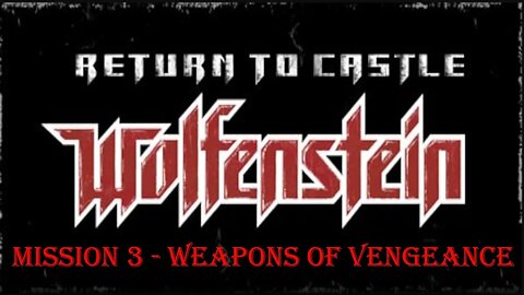 Return to Castle Wolfenstein - Mission 3 - All Secret Areas - Death Incarnate - No Damage
