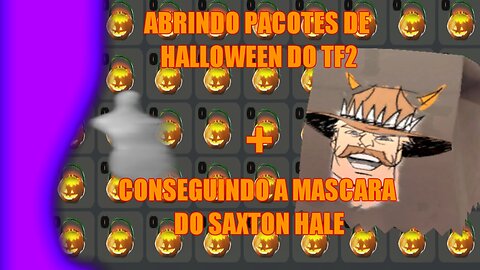 CONSEGUI A MASCARA DO SAXTON HALE - Abrindo pacotes de halloween TF2