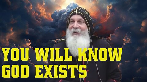 You Will Know God Exists - Bishop Mar Mari Emmanuel