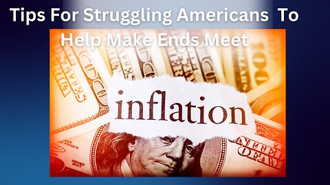 Inflation| Tips For Struggling Americans To Make Ends Meet| Jim Tewalt