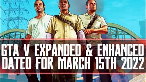 GTA V E&E Dated For March 15th 2022