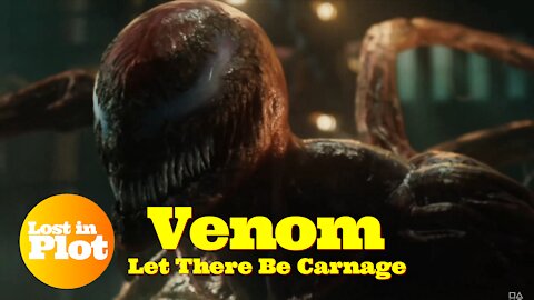 Venom: Let There Be Carnage - Lost in Plot Review (LIGHT SPOILERS)