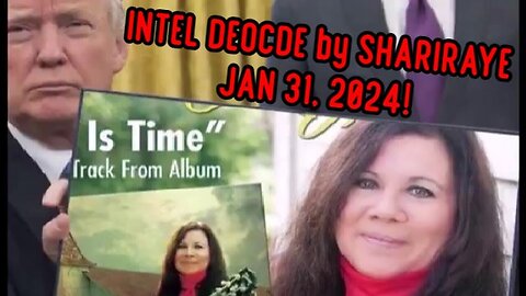 INTEL DECODE BY SHARIRAYE JANUARY 31, 2024!