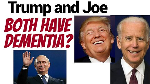 BOTH Presidential candidates have dementia!? That's just dandy!