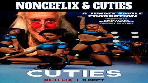 NonceFlix & Its New Cuties Film