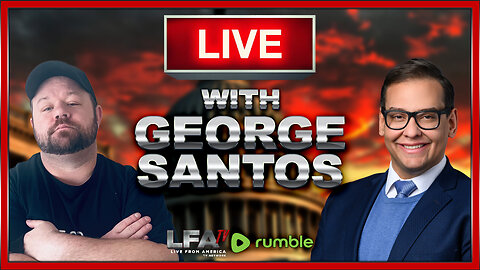 LIVE WITH GEORGE SANTOS!!!! | LOUD MAJORITY 2.7.24 1pm EST