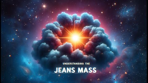 Physics Made Simple - Jeans Mass Formula Derivation