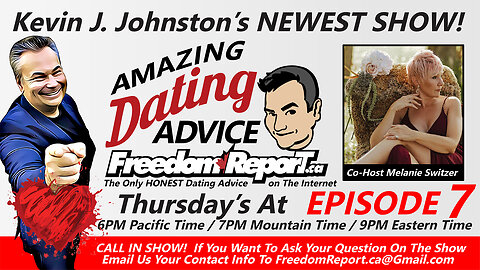 Here is episode 7 of Amazing Dating Advice With Kevin J Johnston and Melanie Switzer!