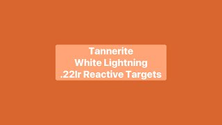 Trying out Tannerite White Lightning .22lr reactive targets