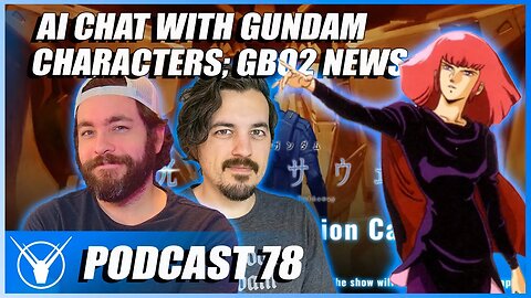 AI Chat w/ Gundam Characters, Gundam Battle Operation 2 News [Gundam Explained Podcast 78]