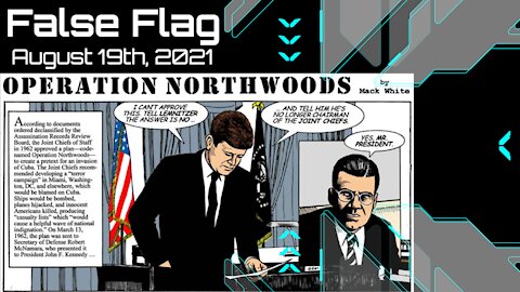 False Flags - August 19th, 2021