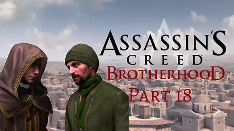 Assassin's Creed Brotherhood - La Volpe Grows Suspicious of Machiavelli! - Pt 18