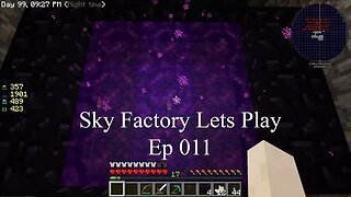 Sky Factory Lets Play Ep 011
