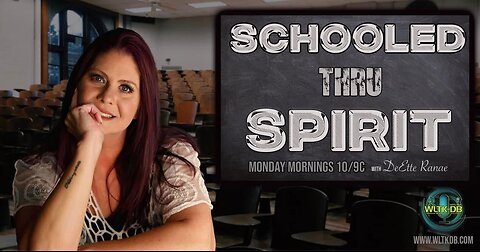 Schooled Thru Spirit with DeEtte - March 25th 2024