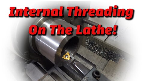 How To Cut Internal Threads On A Lathe