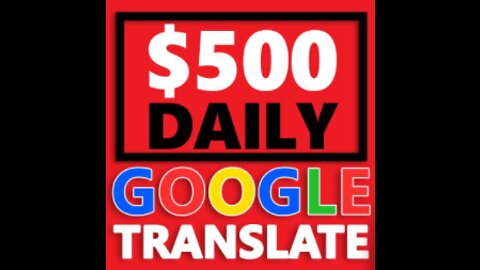 Earn $500 daily from google translate - how to make money online