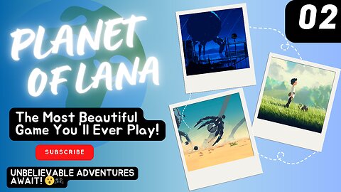 Planet of Lana | Lets Play Part 2: The Most Beautiful Game You'll Ever Play