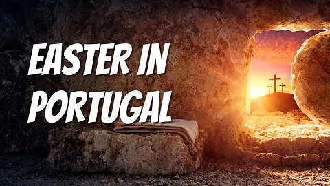 Portugal Village Easter 2023 | Marking the end of the winter and the beginning of spring