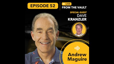 Ep.52 Live from the Vault: Silver Supply Deficit Inevitable. Feat. Dave Kranzler